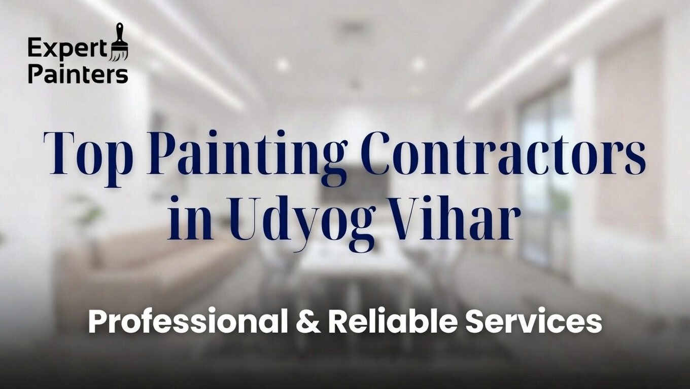 Top Painting Contractors in Udyog Vihar  – Professional & Reliable Services